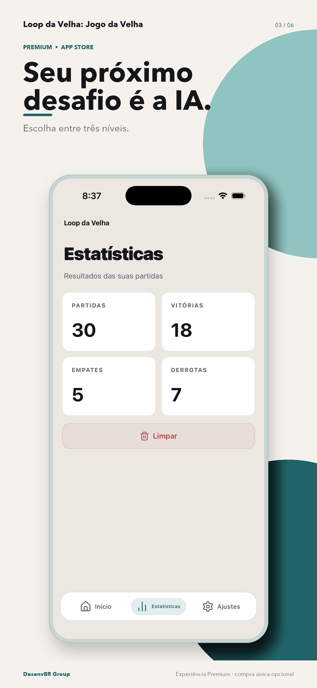 Escolha entre três níveis.