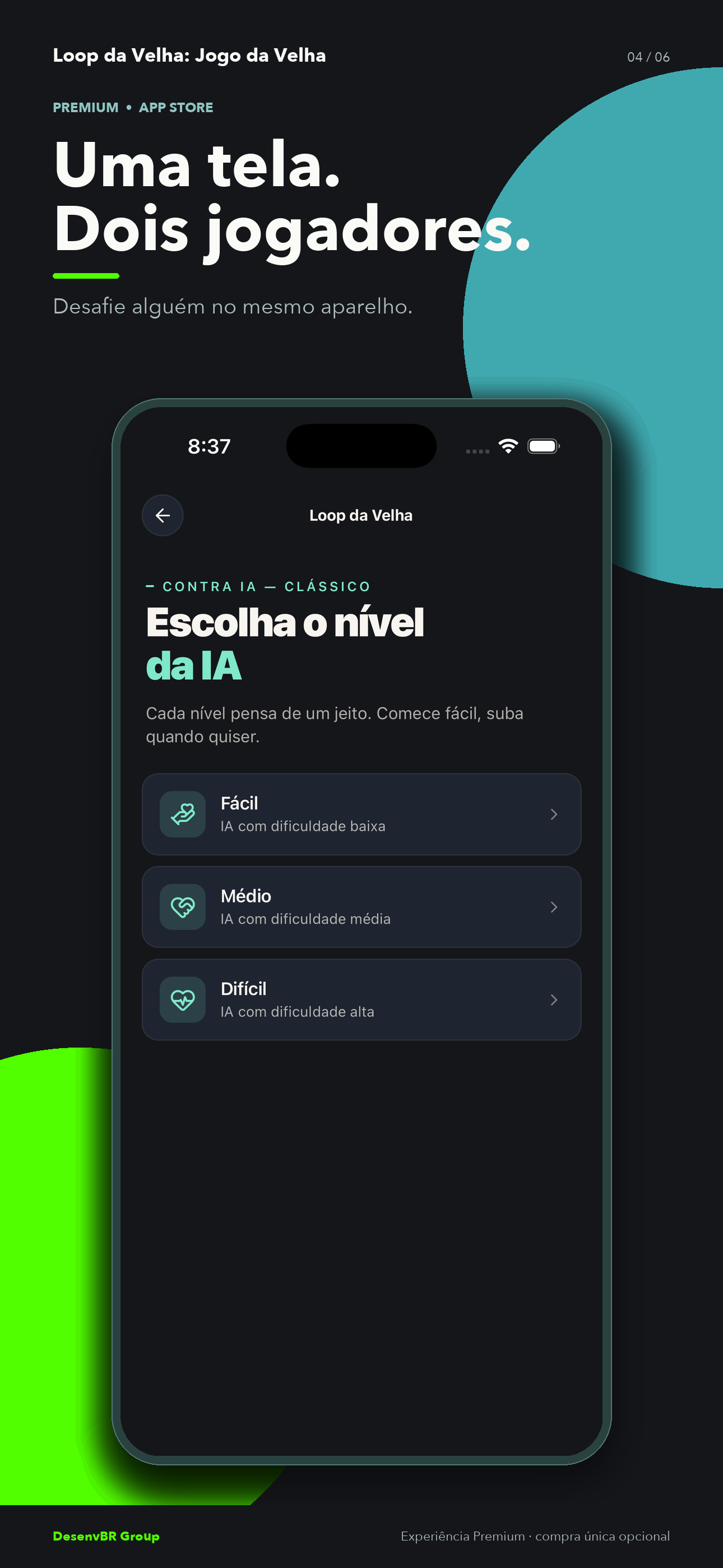 Desafie alguém no mesmo aparelho.